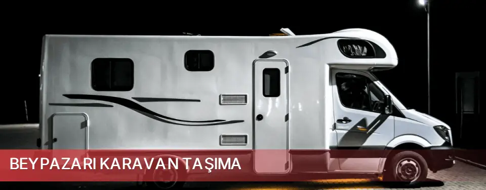 Beypazarı İlçemi Karavan Taşıma